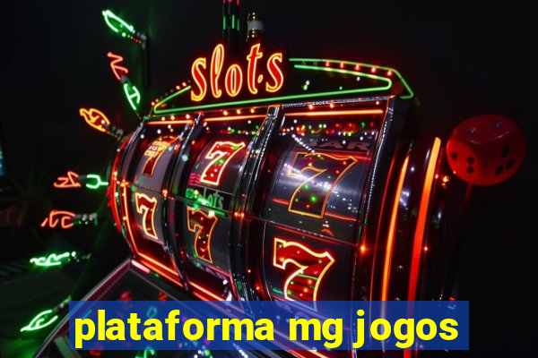 plataforma mg jogos